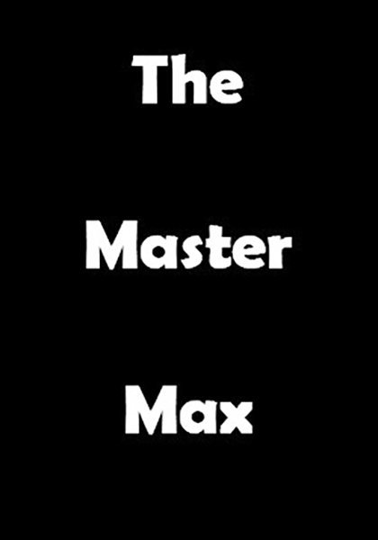 The Master Max